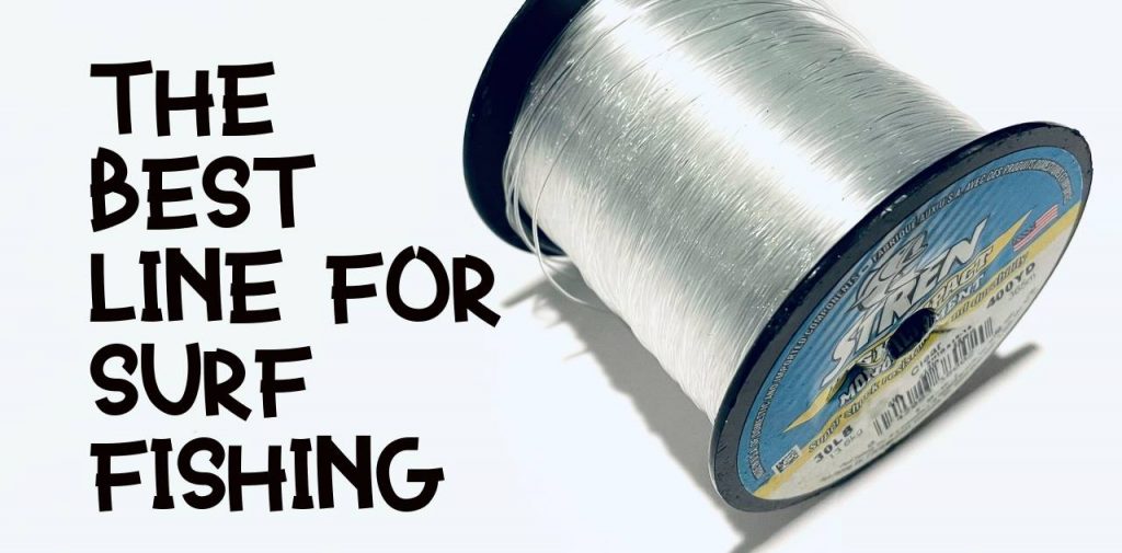Best Line for Surf Fishing Fishing Fanatiks